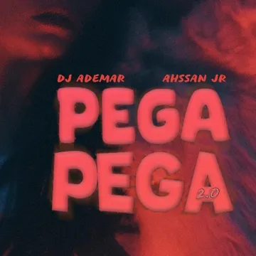 Dj Ademar - Pega Pega 2.0 Feat Ahssan Jr