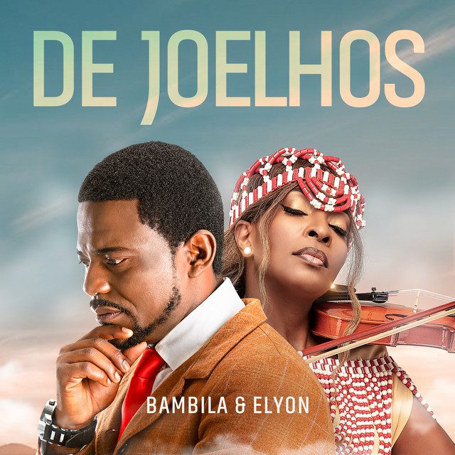 Bambila - De Joelhos Feat Elyon