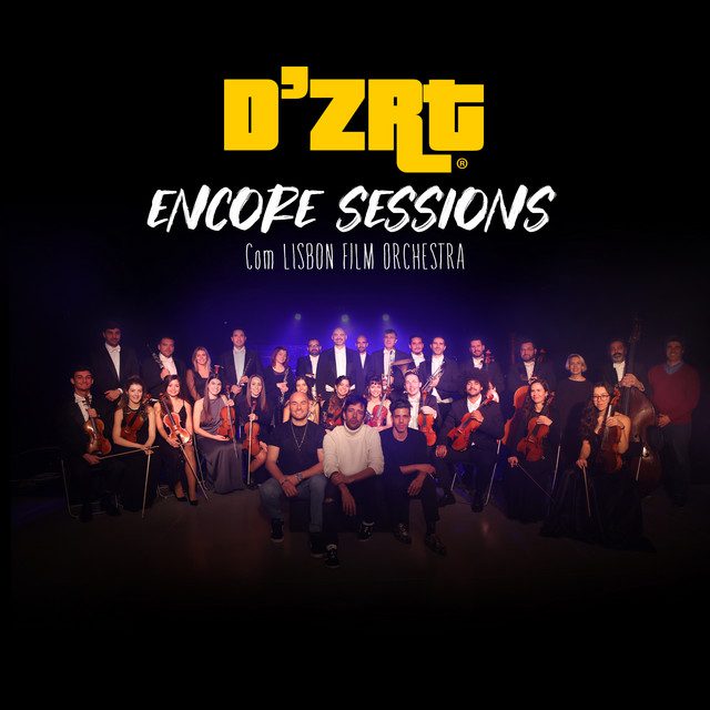 D'ZRT - Encore Sessions Feat Lisbon Film Orchestra