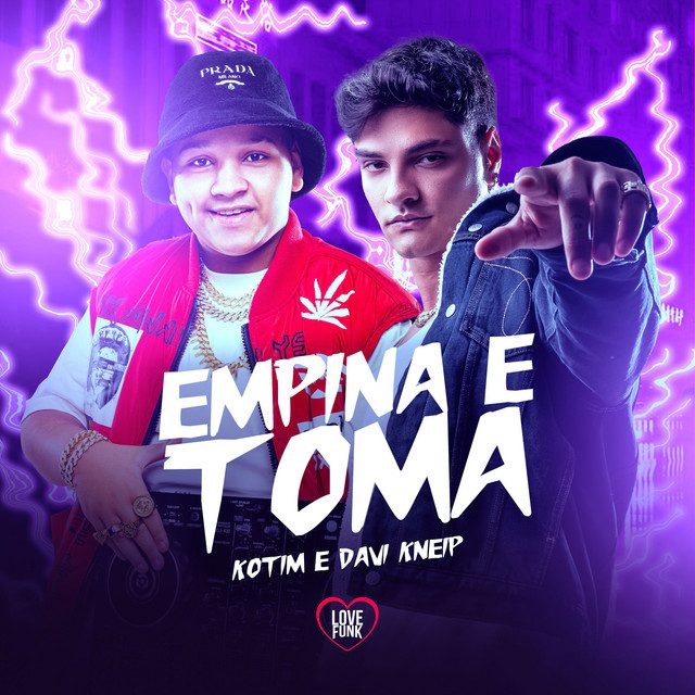 Kotim - Empina e Toma Feat Love Funk, Davi Kneip