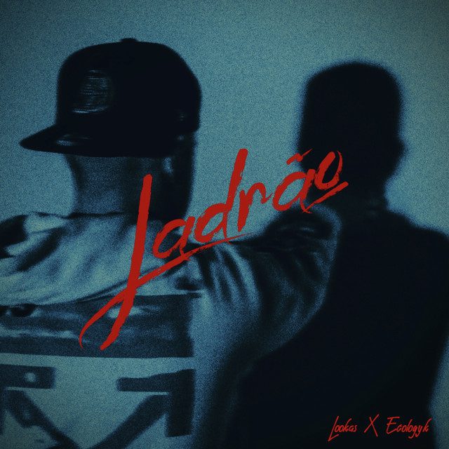 Lookas - Ladrão Feat Ecologyk