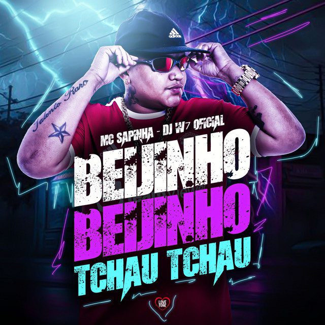 Mc Sapinha - Beijinho Beijinho, Tchau Tchau Feat Love Funk, DJ W7 OFICIAL