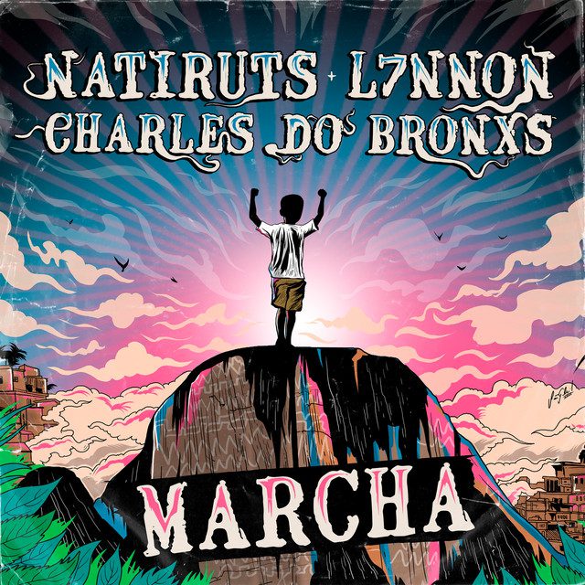 Natiruts - Marcha Feat L7NNON, Charles do Bronxs