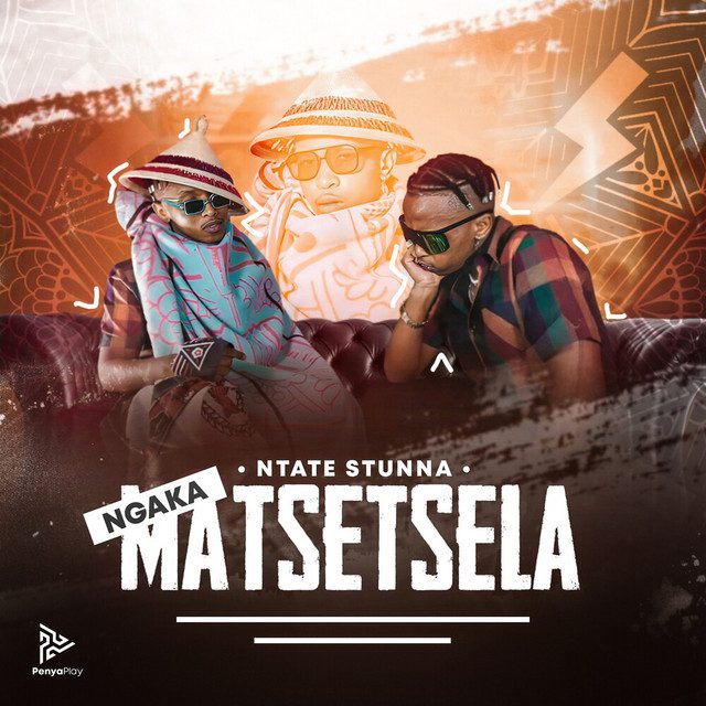 Ntate Stunna - Ngaka Matsetsela