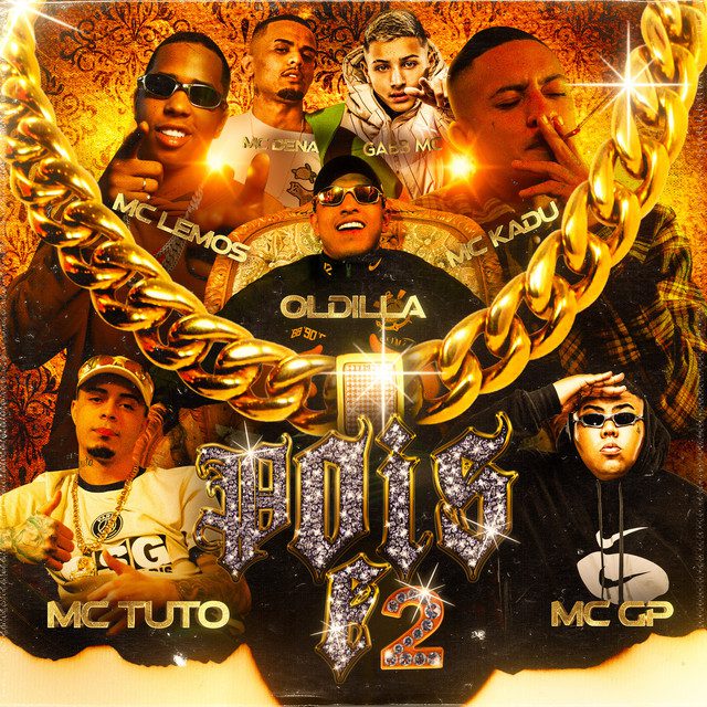 Oldilla - Pois É 2 Feat  MC GP, MC Tuto, MC Lemos, Gabb MC, Mc Dena, Mc Kadu