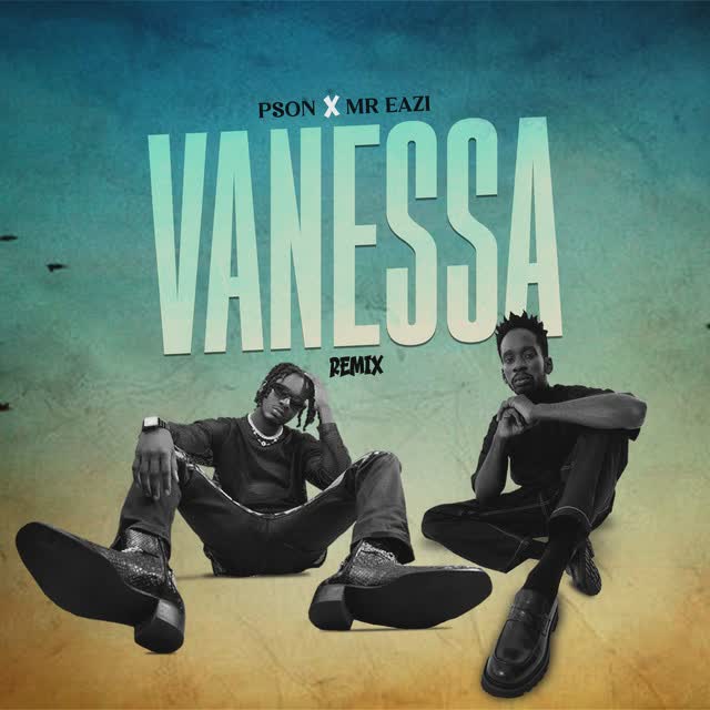 Pson - Vanessa (Remix) Feat Mr Eazi