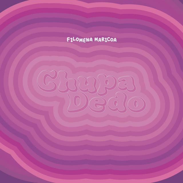 Filomena Maricoa - Chupa Dedo