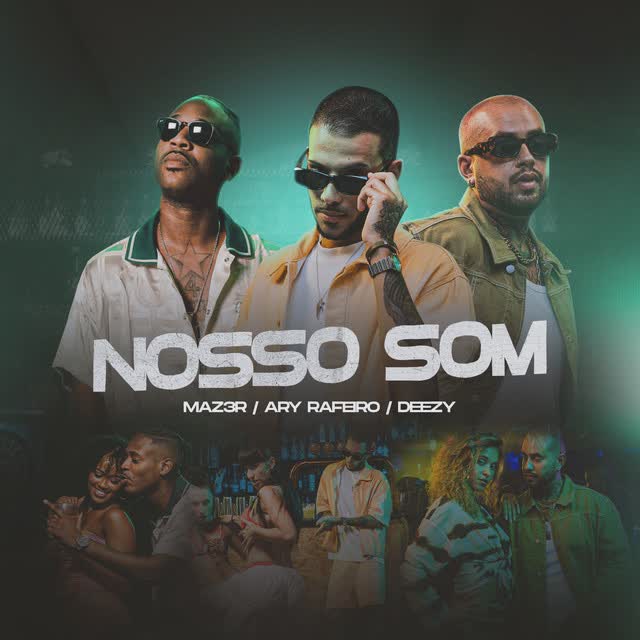 MAZ3R - Nosso Som Feat Ary Rafeiro, Deezy