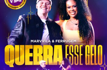 Marvvila – Quebra Esse Gelo Feat Ferrugem