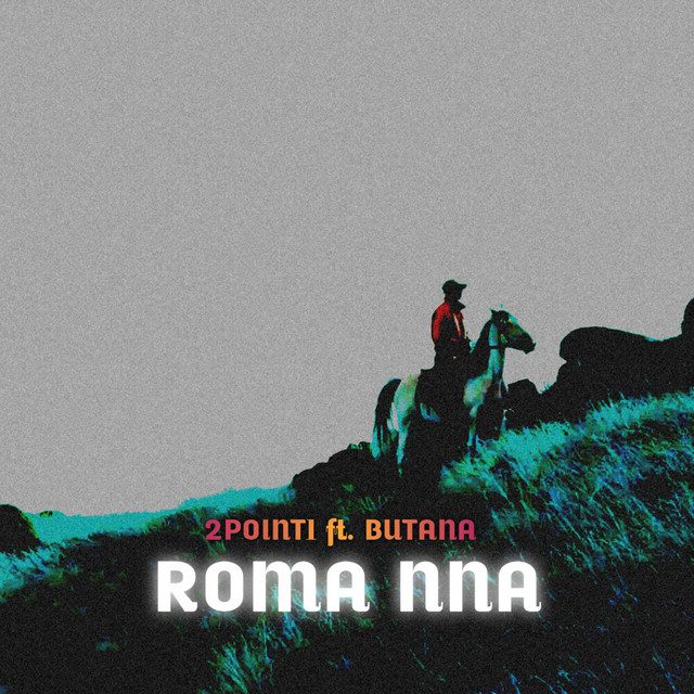 2Point1 - Roma Nna Feat Butana