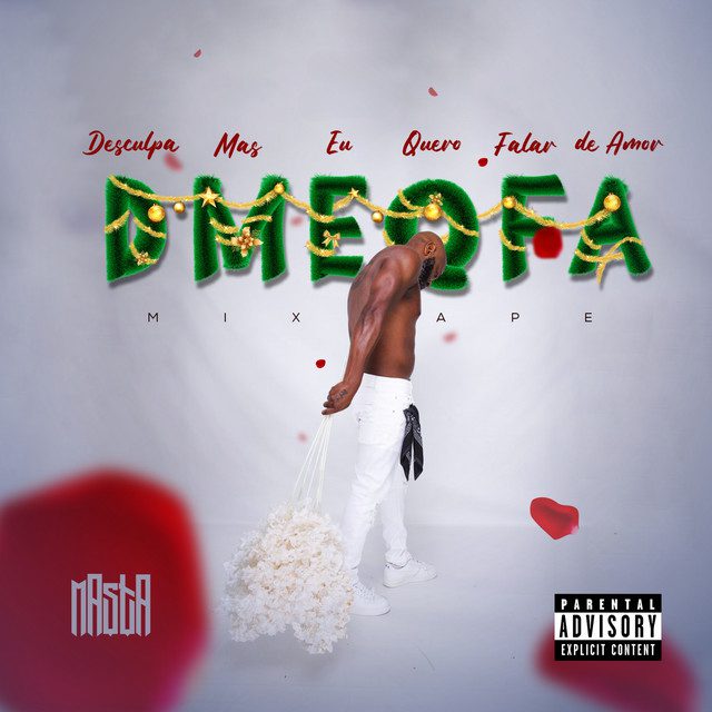 Masta - Desculpa Mais Eu Quero Falar De Amor (Dmeqfa Mixtape)