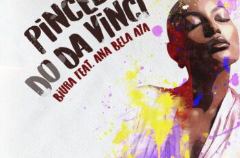 Biura – Pincel do Da Vinci Feat Ana Bela Aya