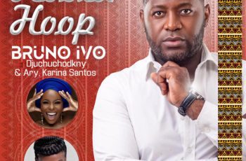 Bruno Ivo Djchuchodkny – Hoola Hoop Feat  Ary, Karina Santos