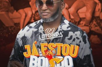 Dj Lutonda – Já Estou Boiado