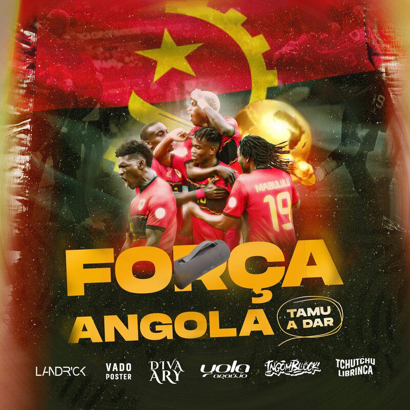 Landrick - Força Angola Feat DJ Vado Poster, ARY, Yola Araujo, Ingomblock, Tchutchu librinca