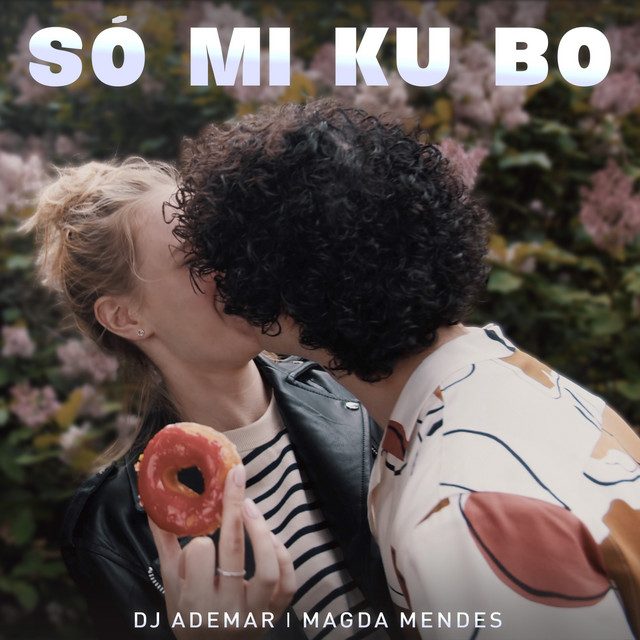 Dj Ademar - Só Mi Ku Bo Faat Magda Mendes