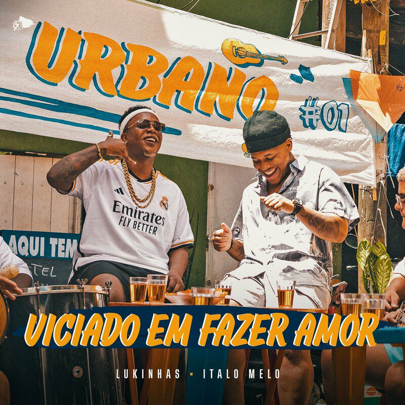 Lukinhas - Viciado Em Fazer Amor Feat Italo Melo