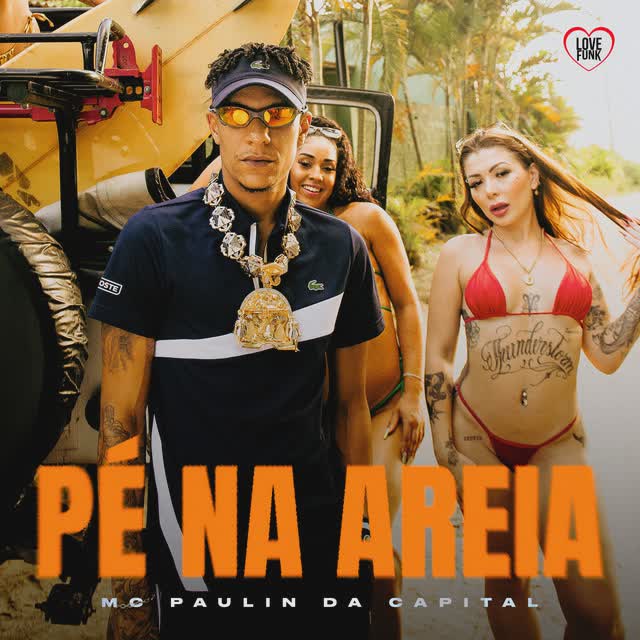 MC Paulin da Capital - Pé na Areia Feat DJ WN