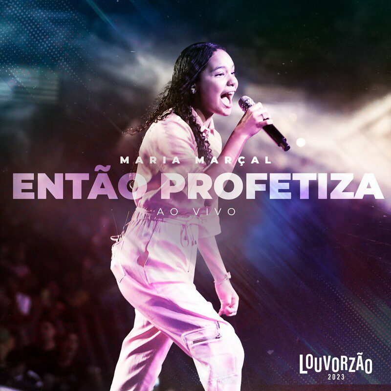 Maria Marçal - Então Profetiza Feat Louvorzão 2023 (Ao Vivo)