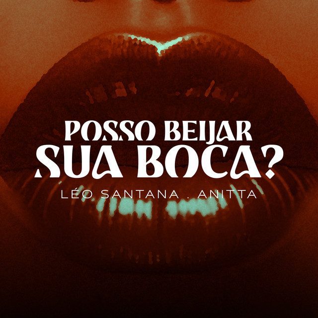 Leo Santana, Anitta - Posso Beijar Sua Boca