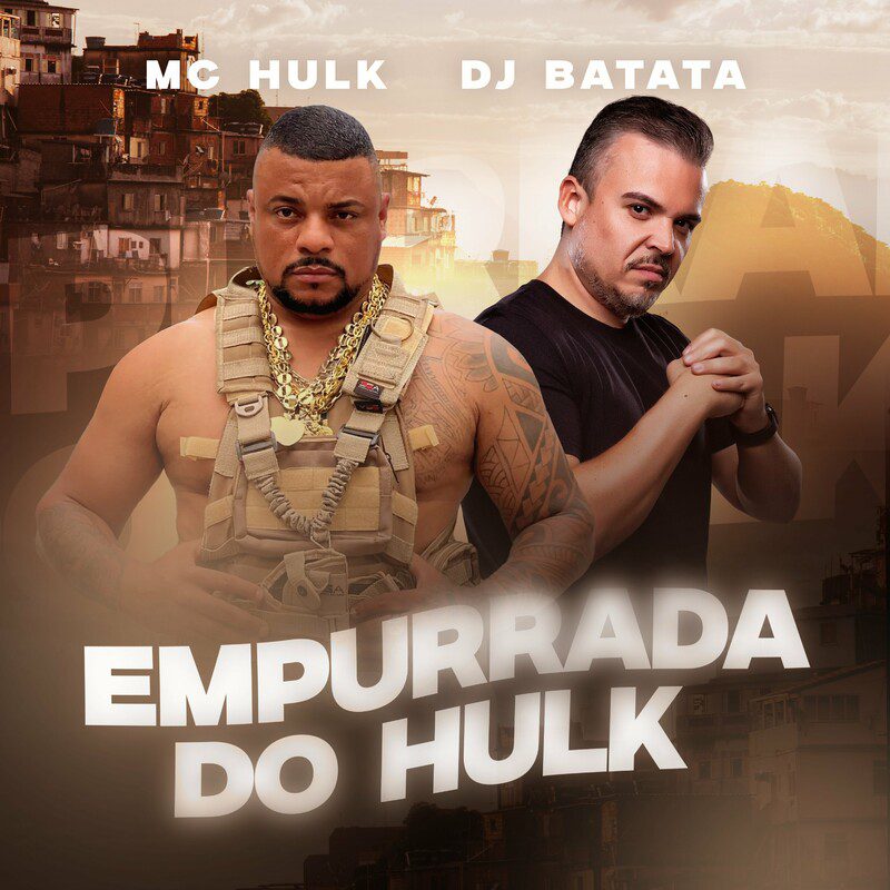 Mc Hulk - Empurrada do Hulk Feat Dj Batata