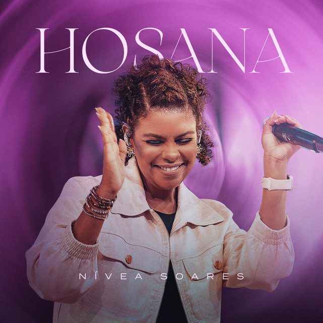 Nívea Soares - Hosana (Ao Vivo)