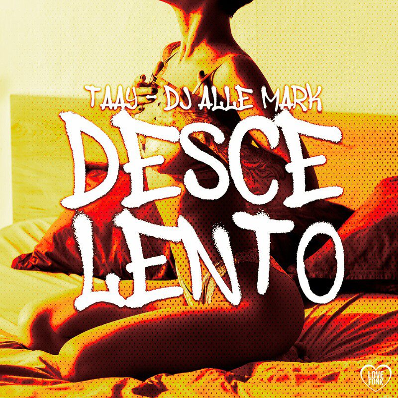 Taay - Desce Lento Feat DJ Alle Mark