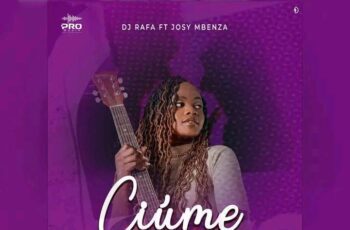 Dj Rafa & Josy Mbenza – Ciúme