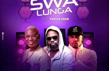 Dj Languito – Swa Lunga Feat Ziqo, Focus Man