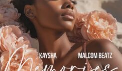 Kaysha – Memories Feat Malcom Beatz