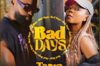 Tanya – Bad Days Feat Hiro