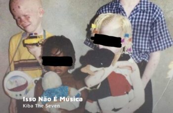 Kiba The Seven – Isso Não É Musica