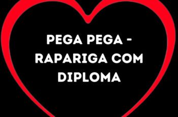 Love Fluxos – Pega Pega – Rapariga Com Diploma Feat DJ W7, Love Funk.