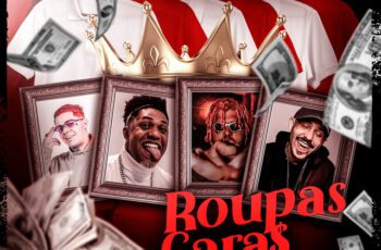 Mc Anjim – Roupas Caras Feat Chris MC, COMINI