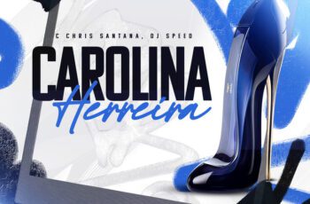 Mc Chris Santana – Carolina Herreira feat Love Funk, Dj Speed