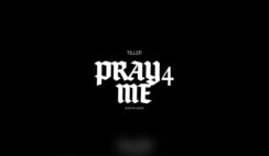 Tiller – Pray 4me (freestyle)