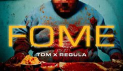 Tom Freakin Soyer – Fome Feat Regula