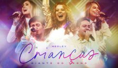 Diante do Trono, Ana Paula Valadão, Isaque Valadão Bessa, Gabriel Barreto, Lu Alone, Nena Lacerda – Medley Crianças DT Toin Toin (Ao Vivo)