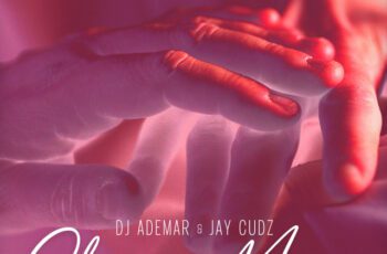 Dj Ademar – Chega Mais Feat Jay Cudz