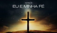 ASTRO G – Eu e Minha Fé