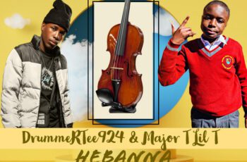 DrummeRTee924 – HEBANNA Feat DJy Vysky SA, Younsteez