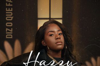 Hazzy – Diz O Que Falta