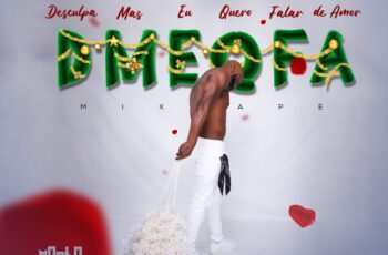 Masta – Desculpa Mais Eu Quero Falar De Amor (Dmeqfa Mixtape)