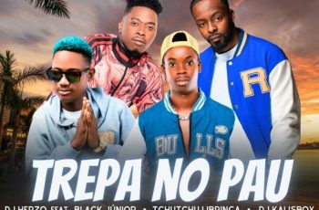 DJ Herzo – Trepa no Pau Feat Black Junior, Tchutchu librinca, DJ Kalisboy