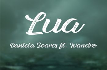 Daniela Soares – Lua (Remix) Feat Ivandro