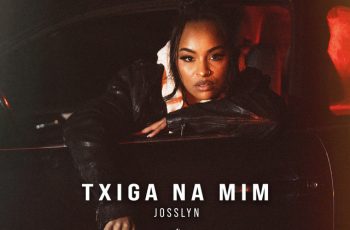 Josslyn – Txiga na Mim