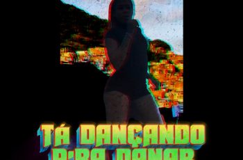 DJ Malvado – Tá Dançando P’ra Danar CL Fabulloso Passinho Foda Afrofunk Mix