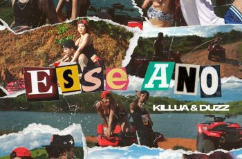 Killua  – Esse Ano Feat Duzz, Ecologyk, Caio Passos