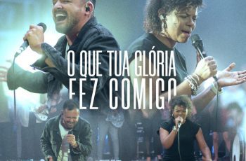 Leo Fonseca – O Que Tua Glória Fez Comigo (Ao Vivo) Feat Nívea Soares