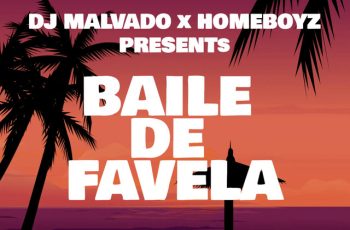 DJ Malvado – Baile de Favela Feat Homeboyz